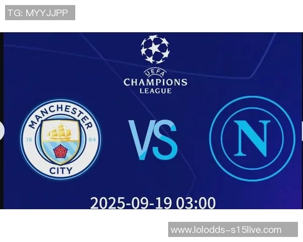 欧冠经典对决那不勒斯与曼城战成平局乌龙球成比赛转折点